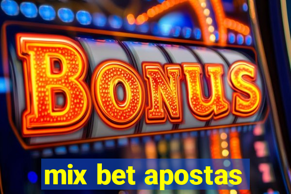 mix bet apostas